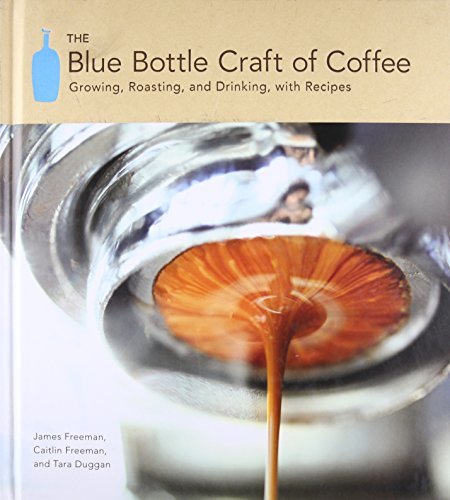 The Blue Bottle Craft of Coffee