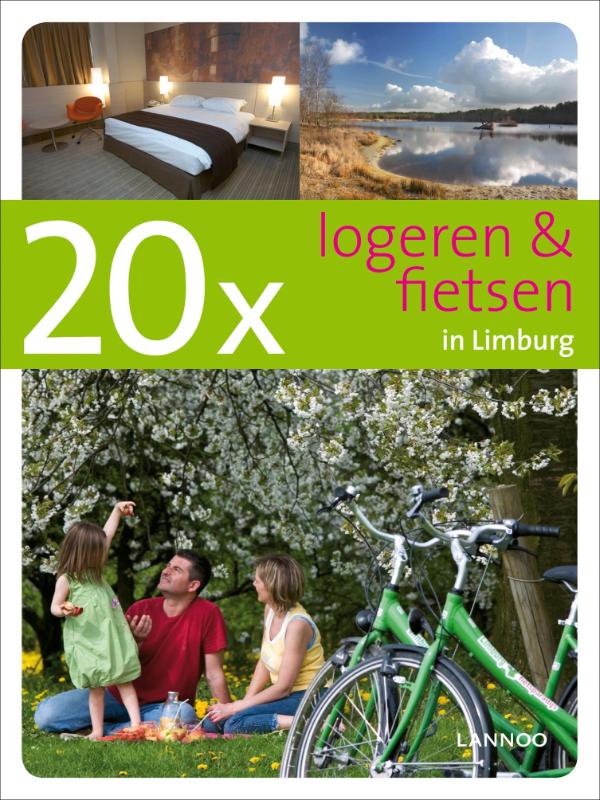 20 x logeren & fietsen in Limburg / 20 x gidsen