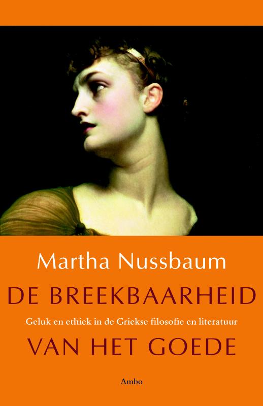 Martha Nussbaum De Breekbaarheid Van Het Goede