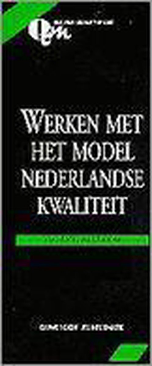 Werken met het Model Nederlandse Kwaliteit / Kluwer quality memo