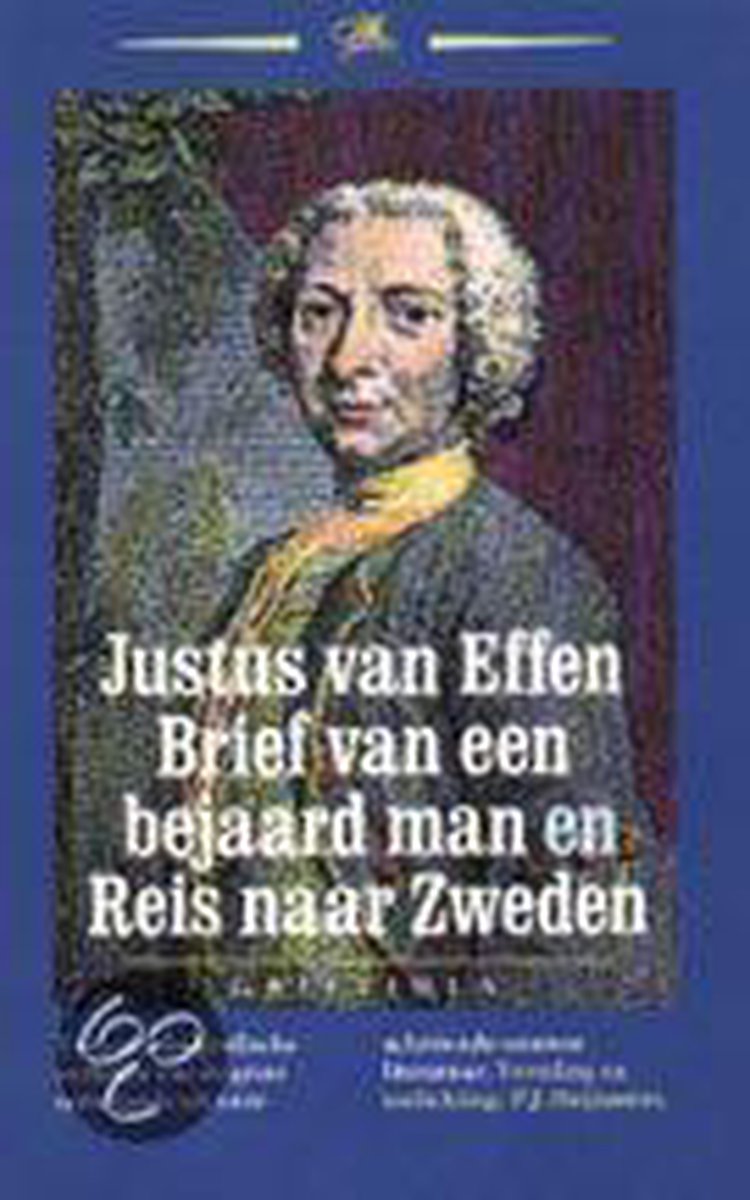 J. van Effen Brief Van Een Bejaard Man En Reis Naar Zweden / Griffioen