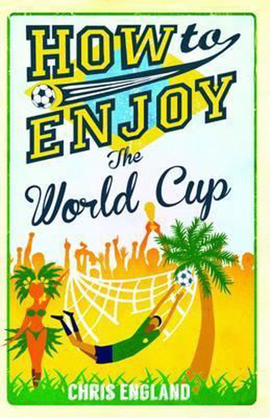 How to Enjoy the World Cup