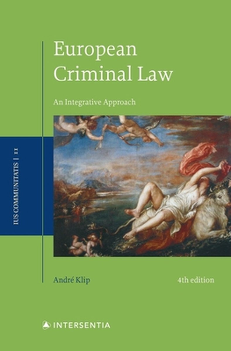 André Klip European Criminal Law, 4th Ed / Ius Communitatis