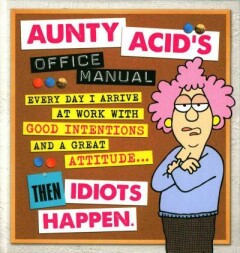 Aunty Acid's Office Manual