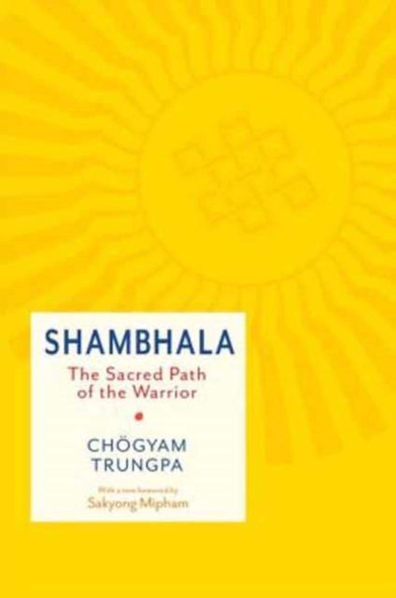 Shambhala The Sacred Path Of The Warrior