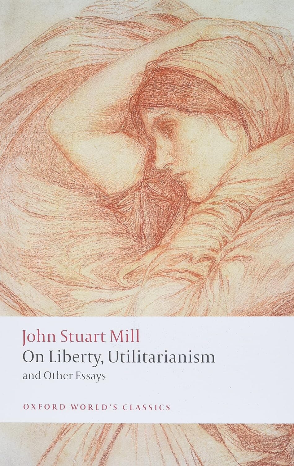 On Liberty, Utilitarianism and Other Essays / Oxford World's Classics
