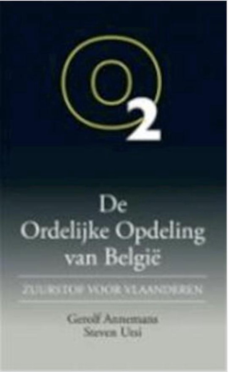 De Ordelijke Opdeling van België. Zuurstof voor Vlaanderen