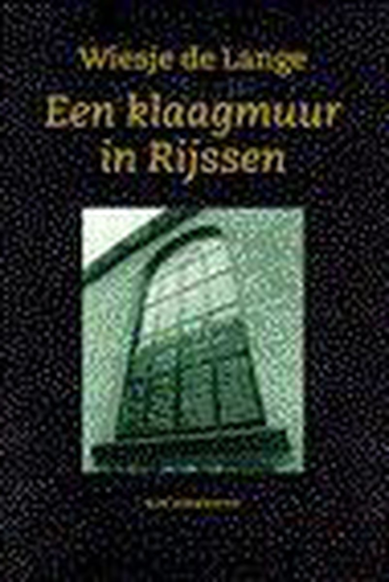 boekenbalie_9789029715669_cover KLAAGMUUR IN RIJSSEN