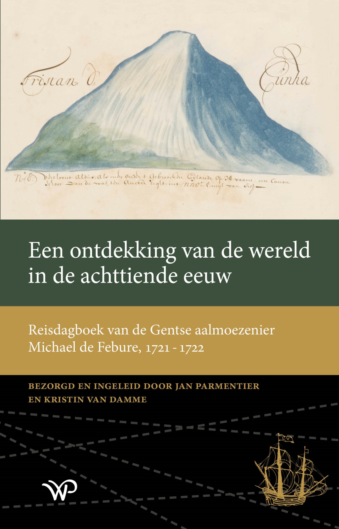 Jan Parmentier Een Ontdekking Van De Wereld In De Achttiende Eeuw / Werken Van De Linschoten-Vereeniging