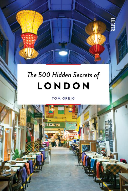 The 500 Hidden Secrets of London / The 500 Hidden Secrets