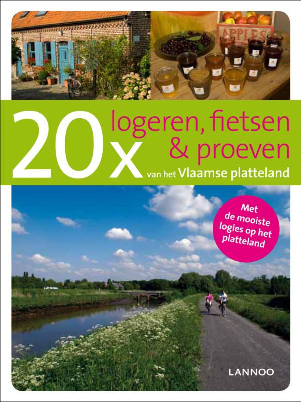 boekenbalie_9789020987553_cover 20x logeren fietsen en proeven van het Vlaamse platteland platteland / 20 x gidsen