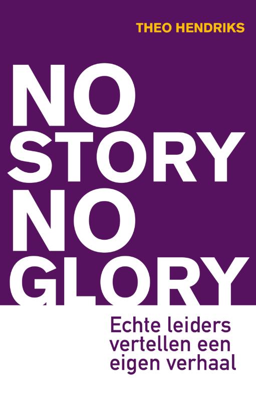 Theo Hendriks No Story No Glory