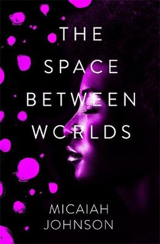 Micaiah Johnson The Space Between Worlds