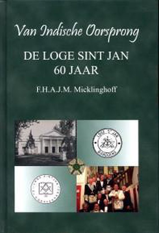 Van Indische oorsprong de loge Sint Jan 60 jaar