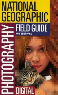 Photography. National Geographic Field Guide