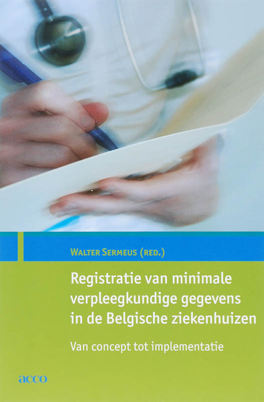 Registratie Van Minimale Verpleegkundige Gegevens In De Belgische Ziekenhuizen