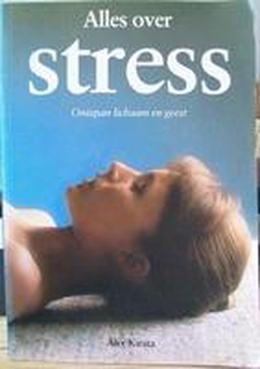 Alles over stress