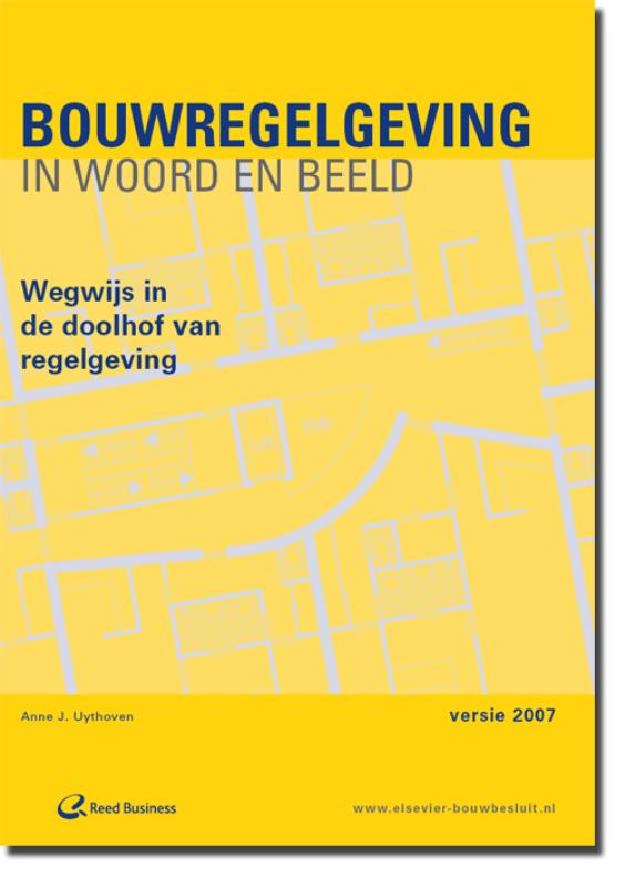 Bouwregelgeving in woord en beeld / 2007