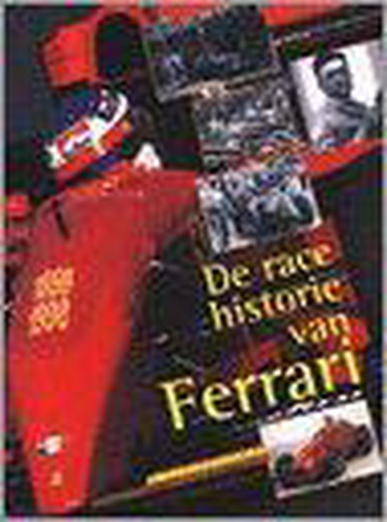 Race historie van Ferrari, De. Ferrari 1898-1998