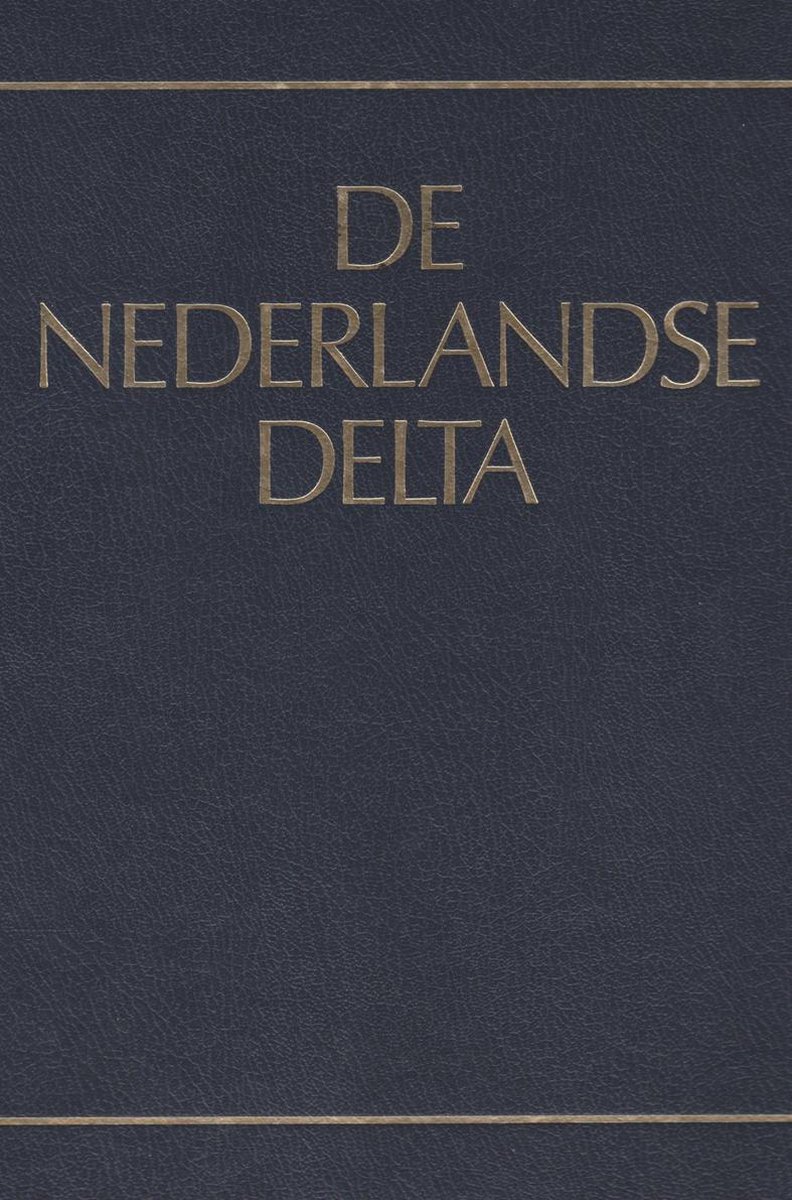 boekenbalie_9789070157258_cover De Nederlandse Delta : Een compromis tussen millieu en techniek in de strijd tegen het water