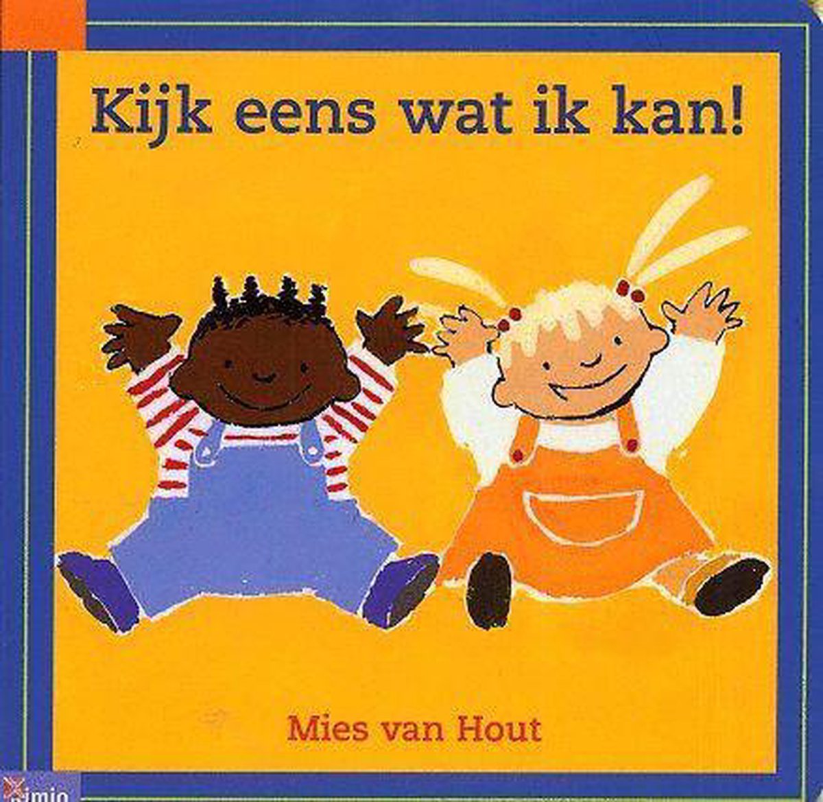 kijk eens wat ik kan! / Kimio dreumesboekje