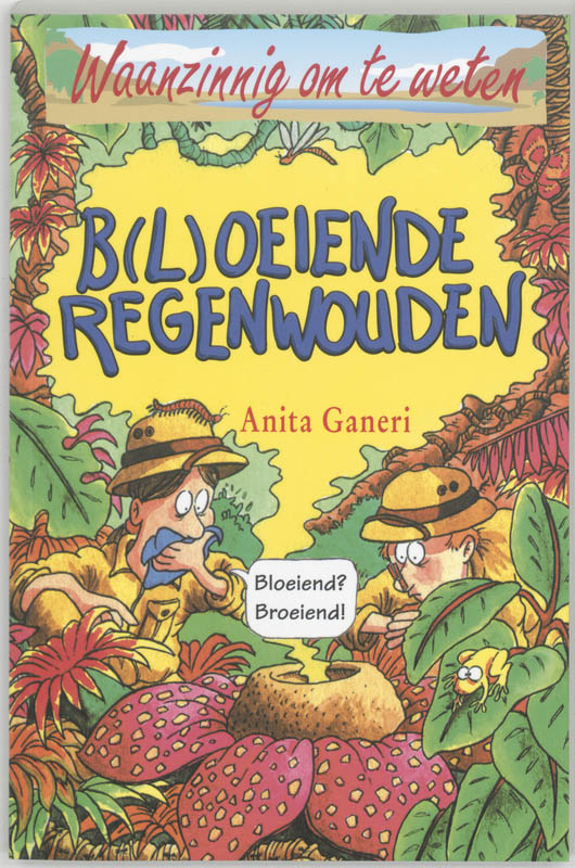 B(l)oeiende regenwouden / Waanzinnig om te weten