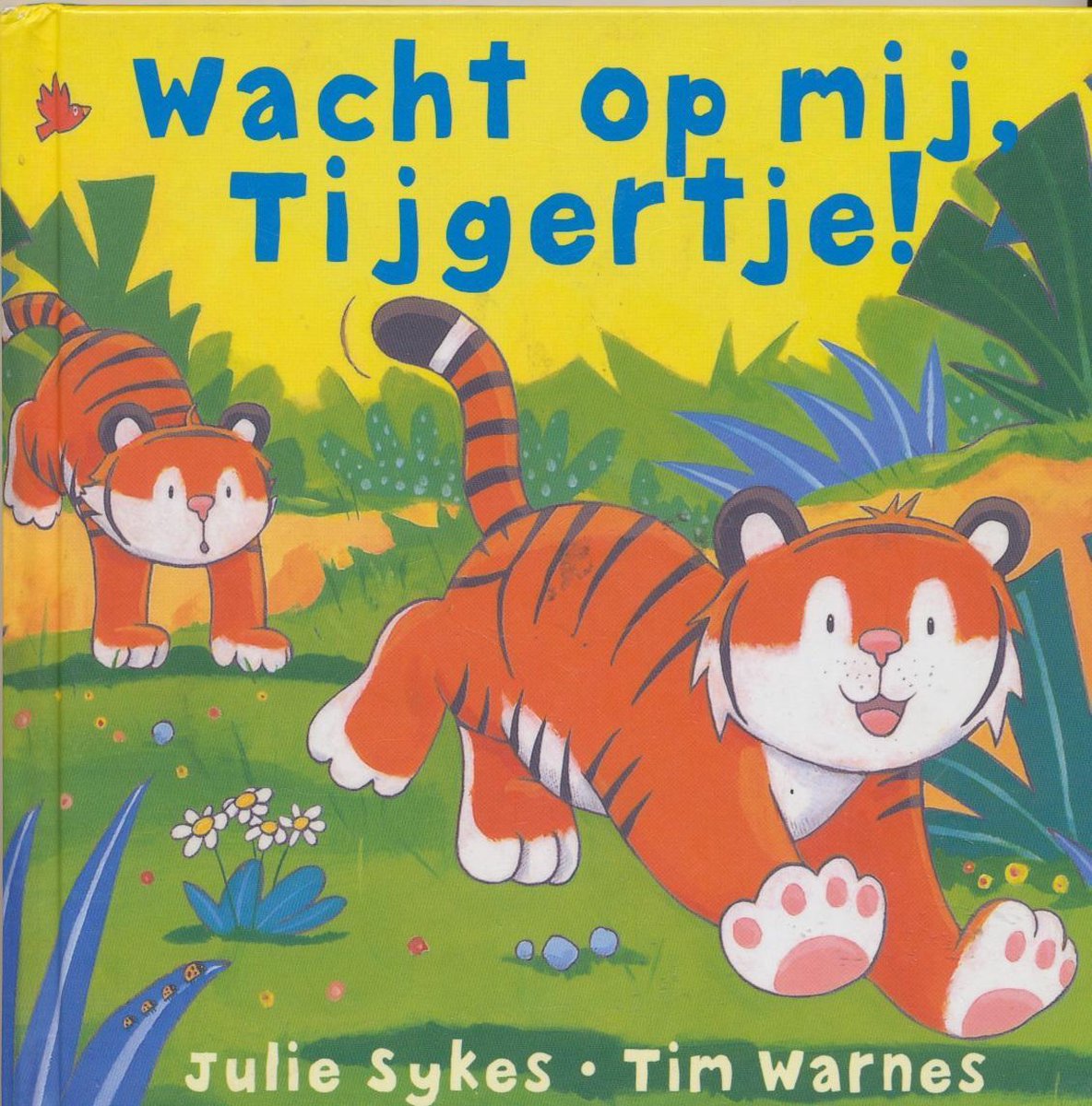 boekenbalie_9789045414454_cover Wacht op mij, Tijgertje!