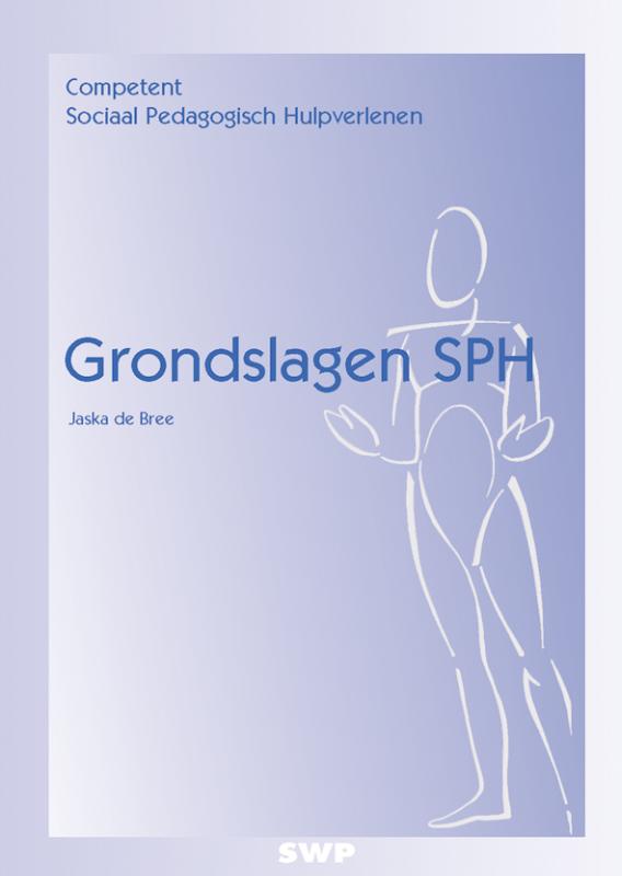 J. de Bree Grondslagen Sph / Competent Sociaal Pedagogisch Hulpverlenen