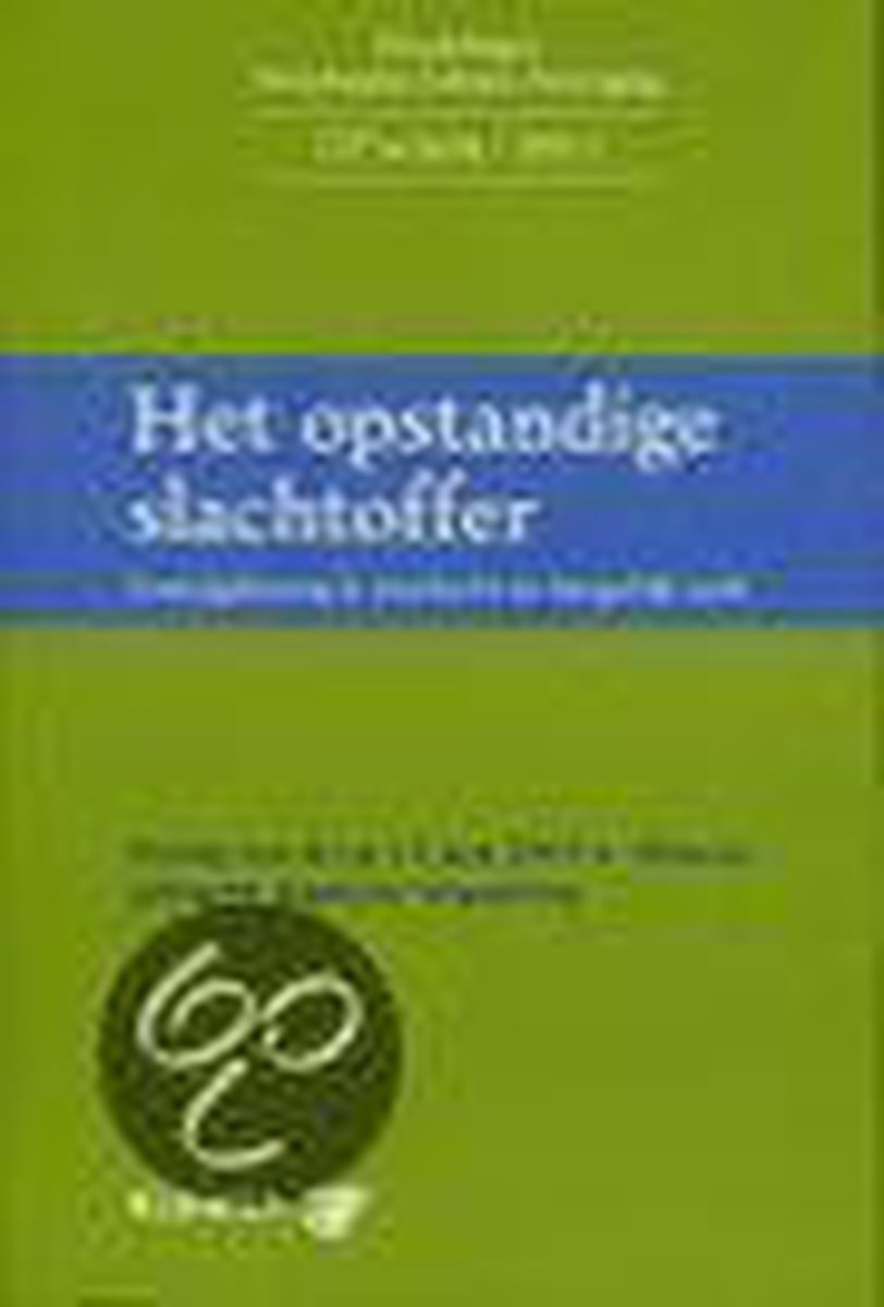 Het opstandige slachtoffer / Handelingen Nederlandse Juristen-Vereniging / 2003