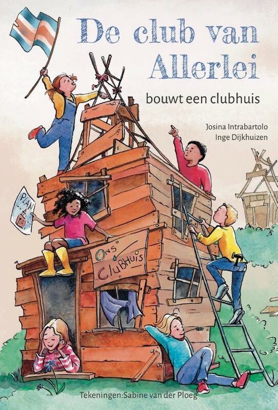De club van Allerlei bouwt een clubhuis / De club van Allerlei