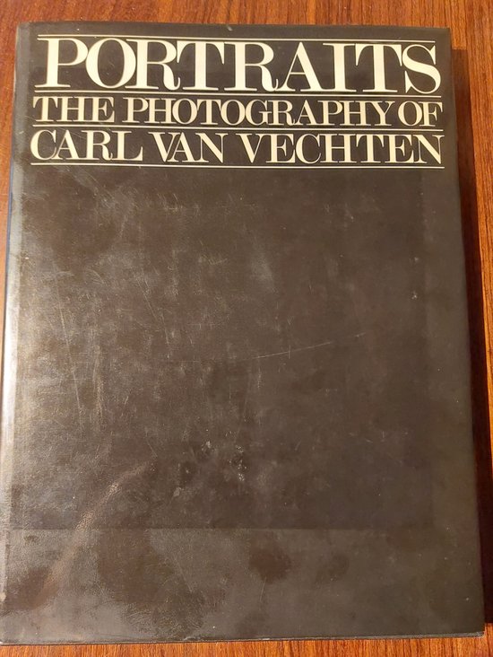 Portraits: The Photography of Carl Van Vechten by Carl Van Vechten