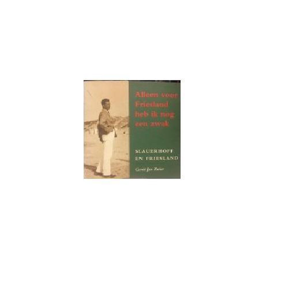 boekenbalie_9789073845442_cover Alleen voor Friesland heb ik nog een zwak / Monument van de maand / 7-6