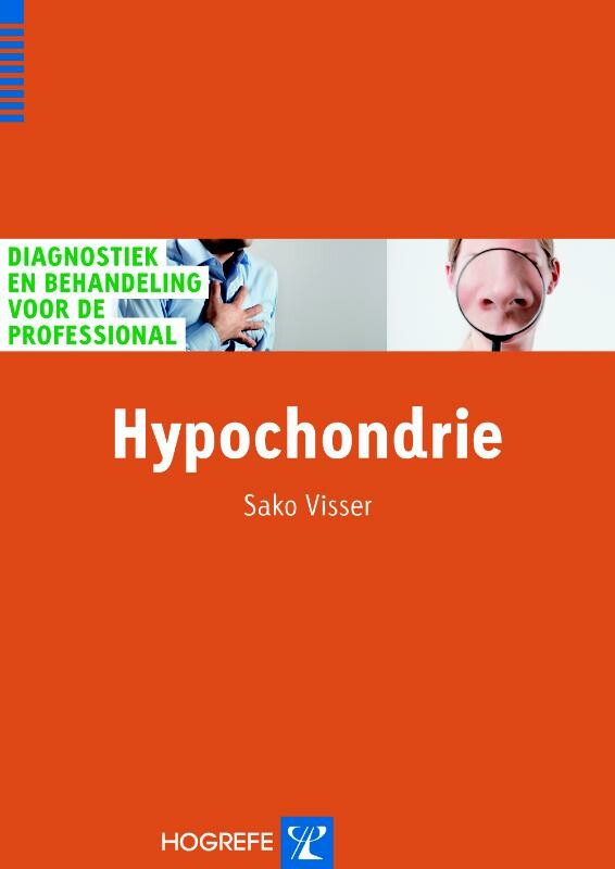 Sako Visser Hypochondrie / Diagnostiek En Behandeling Voor De Professional