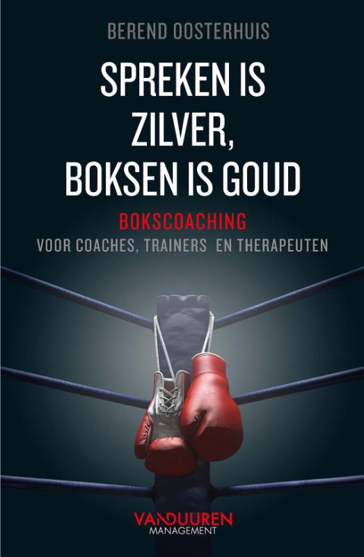 Berend Oosterhuis Spreken Is Zilver, Boksen Is Goud