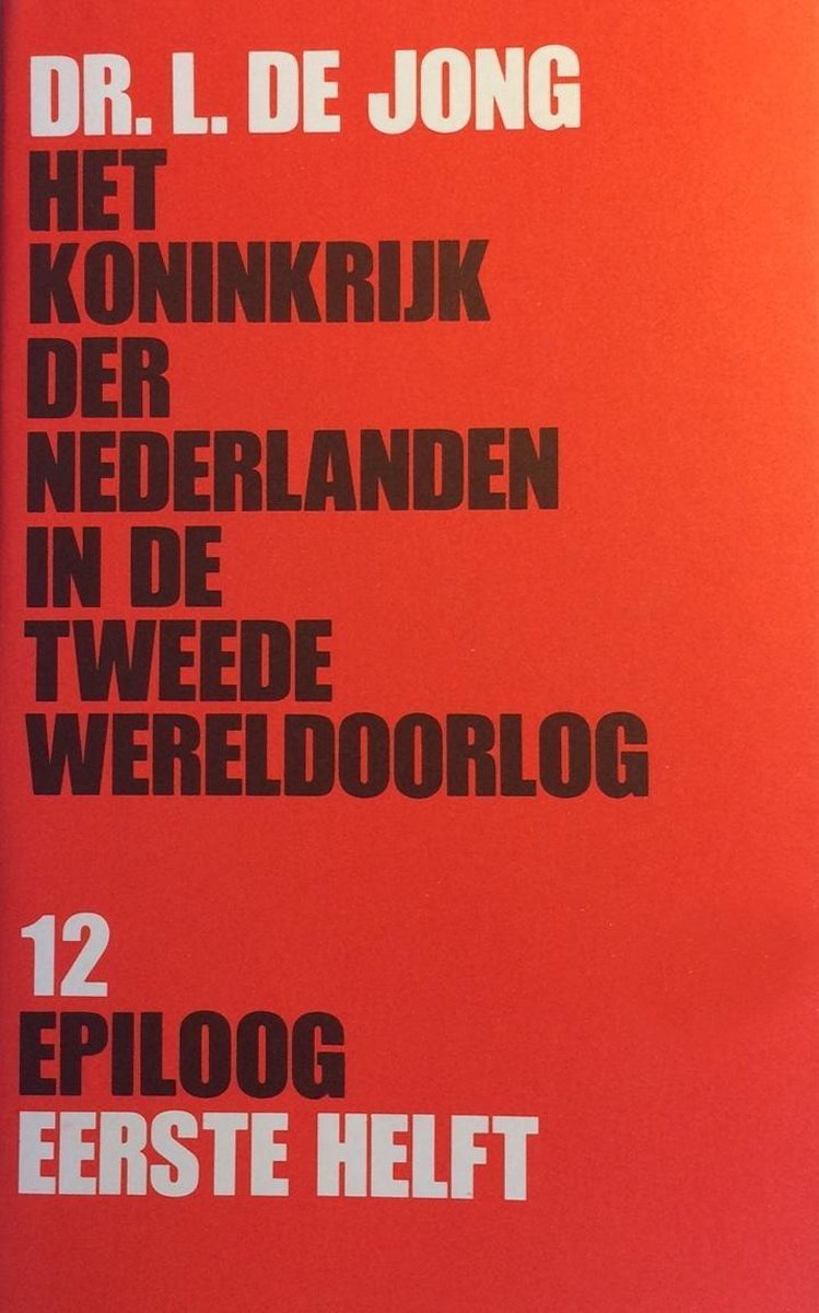 Het Koninkrijk der Nederlanden in de tweede wereldoorlog - Deel 12 - Epiloog