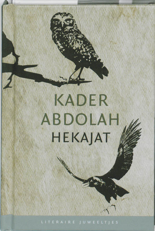 Kader Abdolah Hekajat / Literaire Juweeltjes