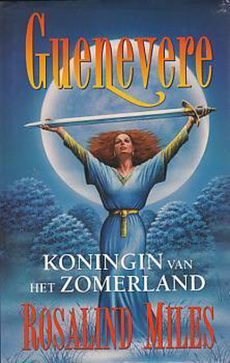 Rosalind Miles Avalon Trilogie 'Guenevere' 1, Koningin Van Het Zomerland