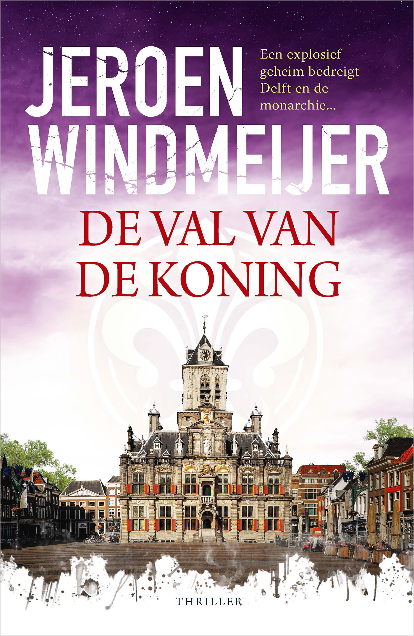 De val van de koning / Delft-trilogie / 4