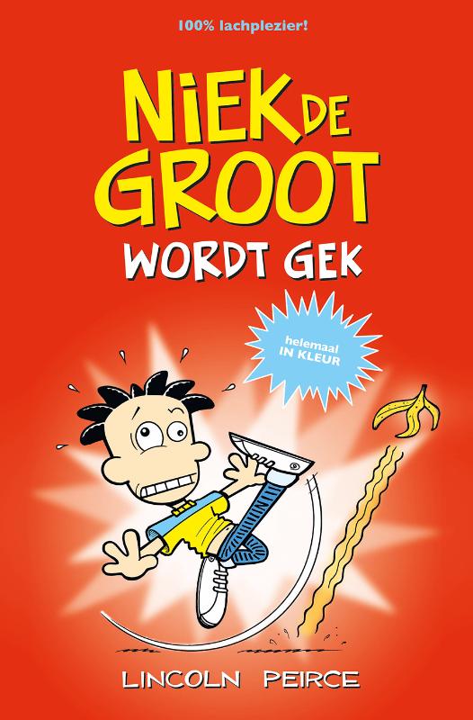 Niek de Groot wordt gek / Niek de Groot