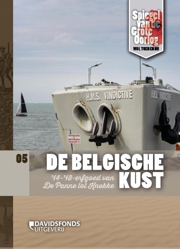 Spiegel van de Grote Oorlog - WOI, toen en nu 5 - De Belgische Kust