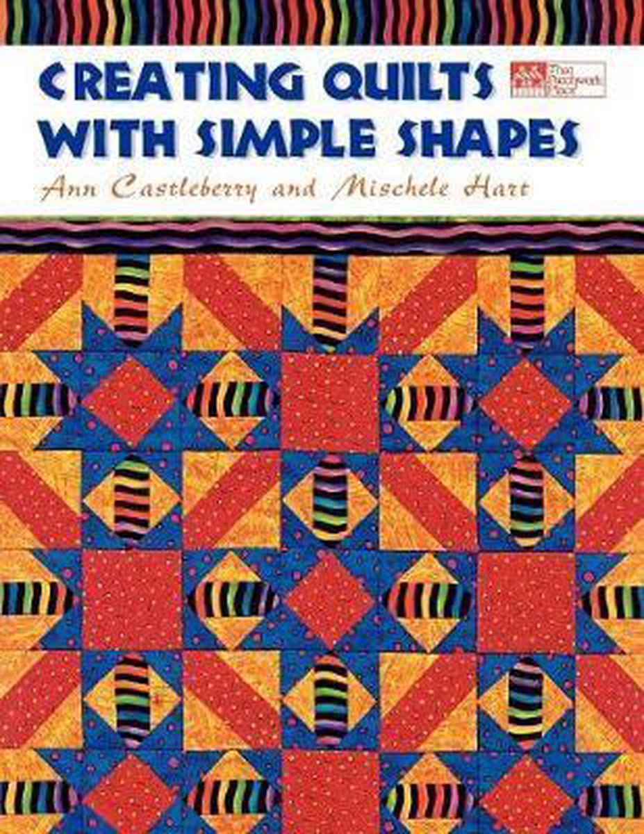 Creating Quilts with Simple Shapes Print on Demand Edition