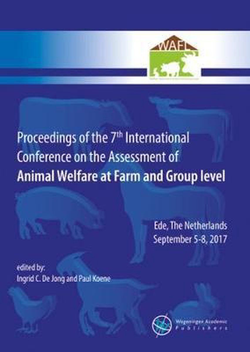 Proceedings of the 7th International Conference on the Assessment of Animal Welfare at the Farm and Group Level