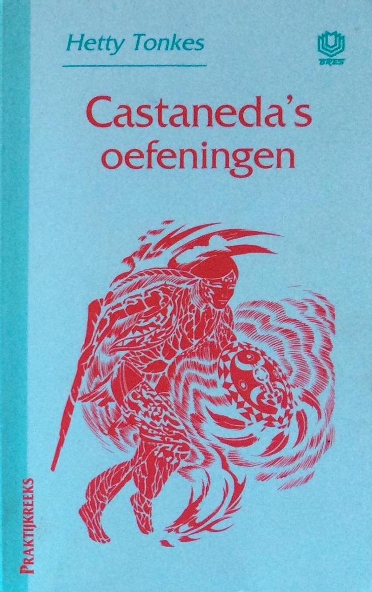 Castaneda's oefeningen / Praktijkreeks