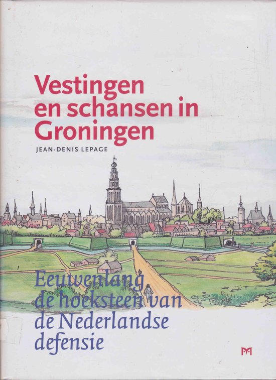 Vestingen en schansen in Groningen