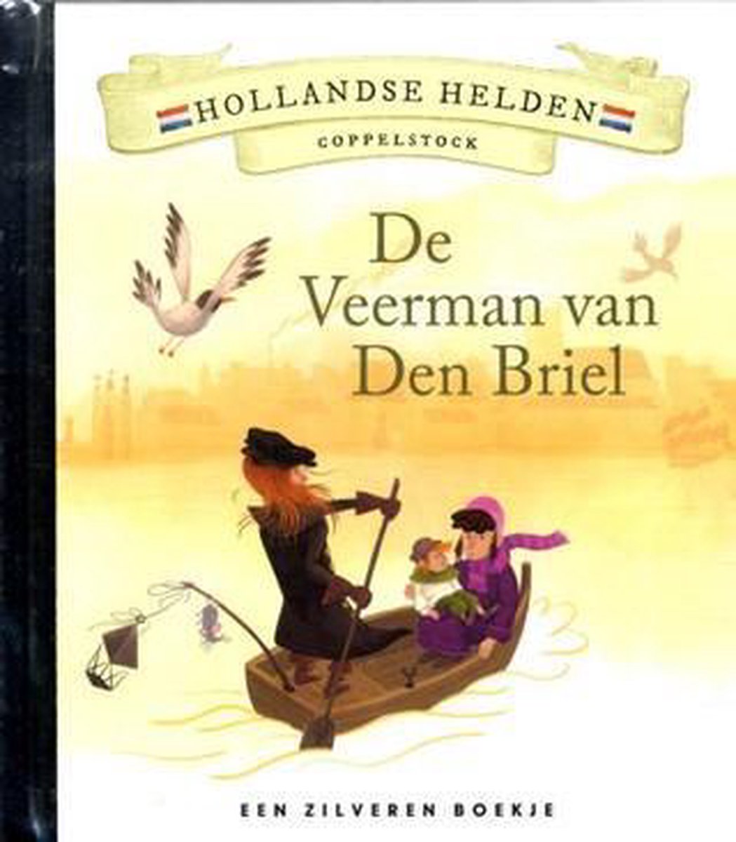 Hollandse Helden 9 - Coppelstock - Zilveren boekje - De Veerman van Den Briel