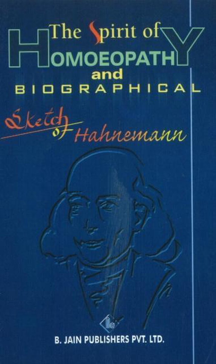 Spirit of Homoeopathy & Biographical Sketch of Hahnemann