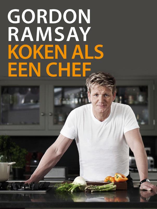 Gordon Ramsay, Koken Als Een Chef