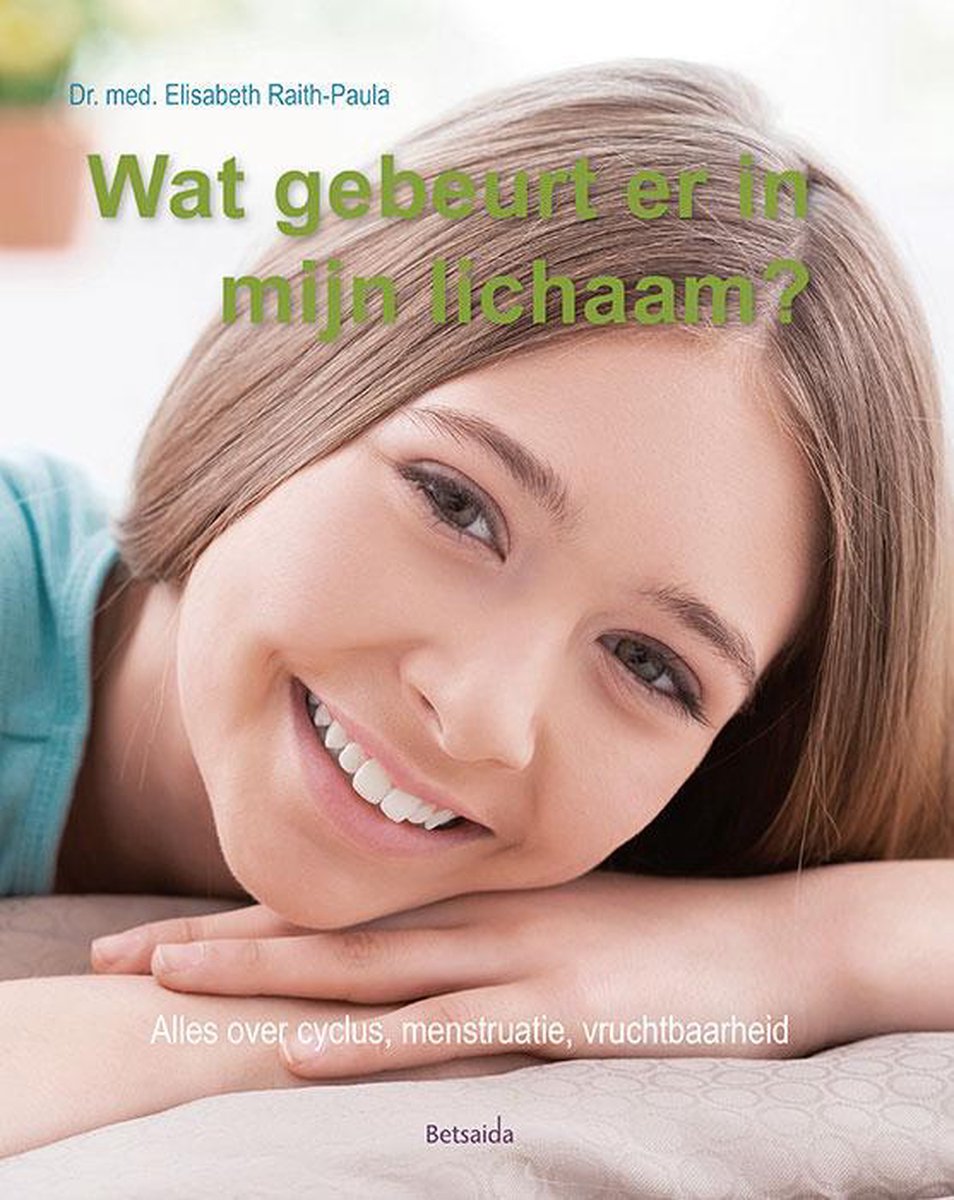 Dr. Elisabeth Raith-Paula Wat Gebeurt Er In Mijn Lichaam?