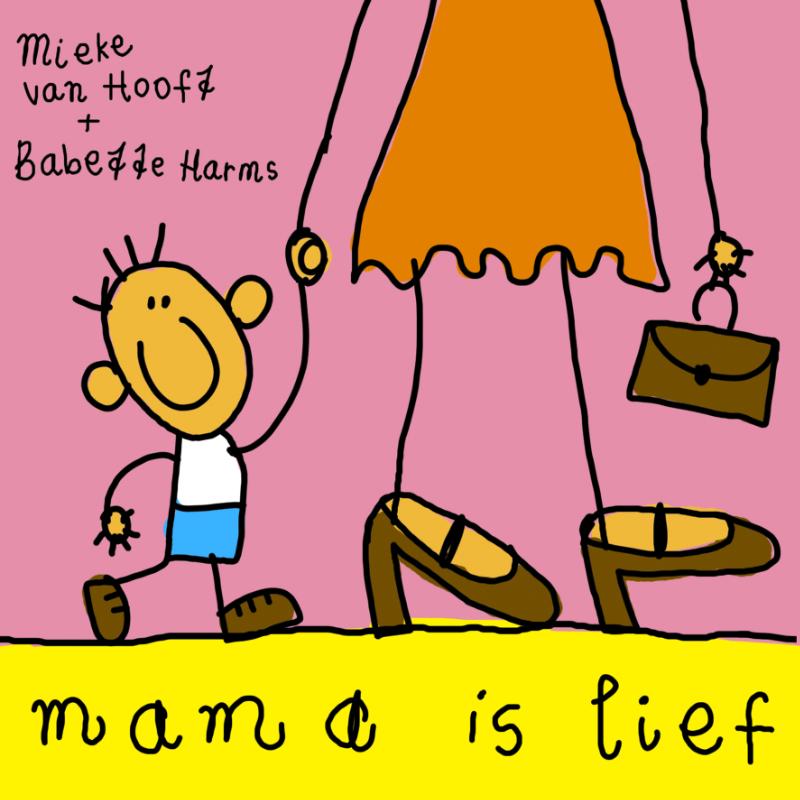 Mieke van Hooft Mama Is Lief thumbnail