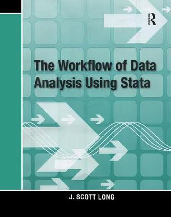 J. Scott Long The Workflow Of Data Analysis Using Stata